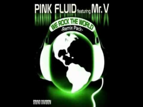 Pink Fluid feat  Mr  V   We Rock The World Mattias - RemixBıl