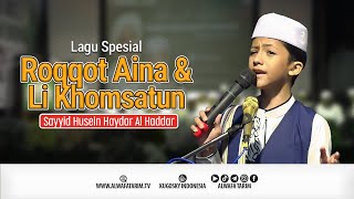 Download lagu ROQQOT AINA & LI KHOMSATUN - SAYYID HUSEIN HAYDAR AL HADDAR | ALWAFA TARIM mp3