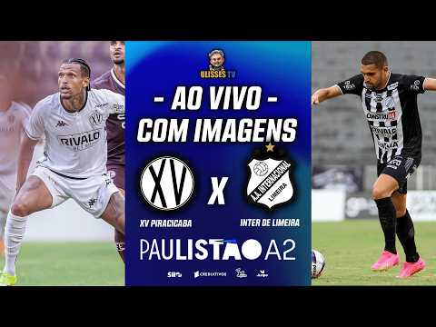 JOGO COMPLETO: XV DE PIRACICABA X INTER DE LIMEIRA | PAULISTÃO A2 2026 | 12ª RODADA
