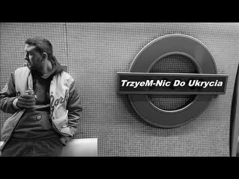 TrzyeM- Nic Do Ukrycia