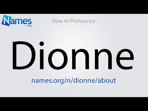 How to Pronounce Dionne