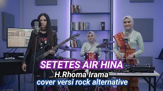 Download lagu Setetes Air Hina - H.Roma Irama - Cover versi Rock mp3 Download lagu Setetes Air Hina - H.Roma Irama - Cover versi Rock mp3