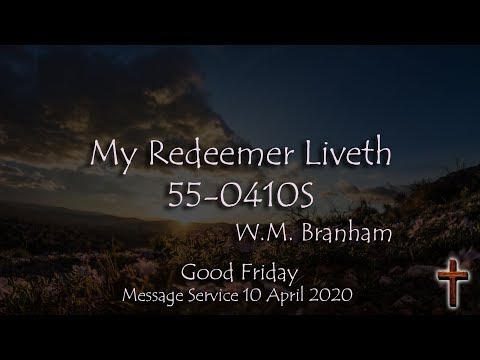 2020-0410AM - My Redeemer Liveth_55-0410S