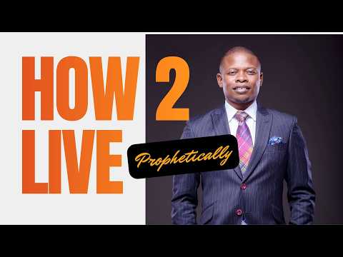 HOW TO LIVE A PROPHETICALLY | PROPHET SHEPHERD BUSHIRI