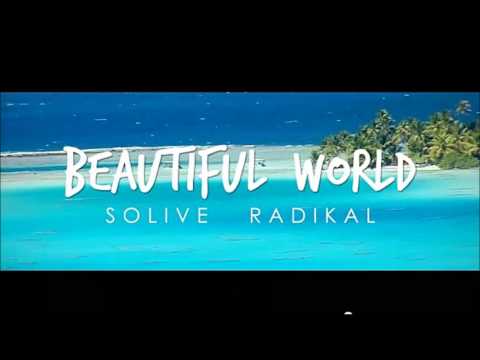 Solive feat Radikal - Beautiful world