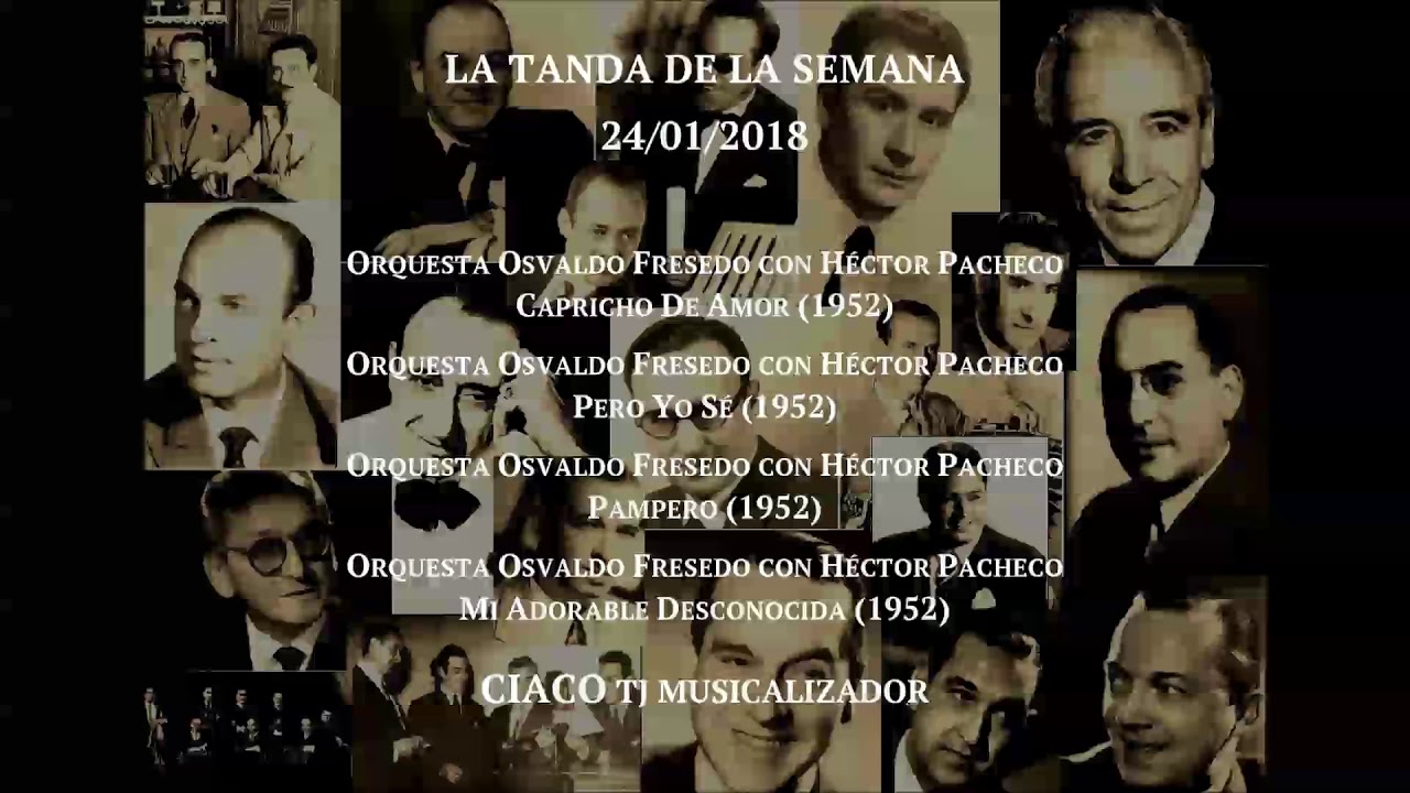 Tanda (Tango). Orquesta Osvaldo Fresedo con Héctor Pacheco (1952)