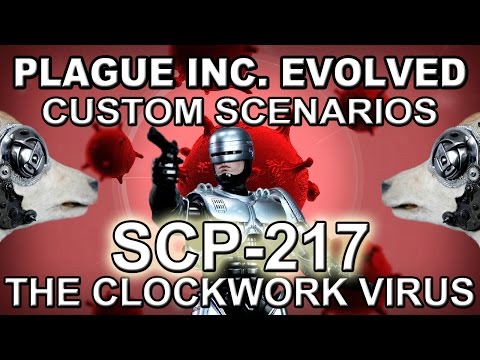 Plague Inc. Evolved Scenario: The Clockwork Virus | SCP-217