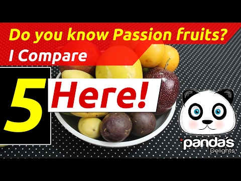 Do you know Passion Fruits? I Compare 5 Here!