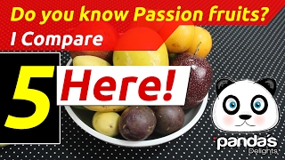 Do you know Passion Fruits? I Compare 5 Here!