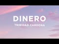 Trinidad Cardona - Dinero (Lyrics) | She take my dinero
