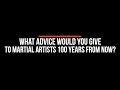 Martial Arts Radio Episode 500 What Advice Would You Give Martial Artists 100 Years From Now