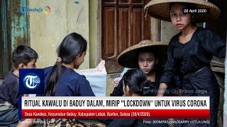 Download lagu Ritual Kawalu di Baduy Dalam, Mirip ''Lockdown'' untuk Virus Corona mp3
