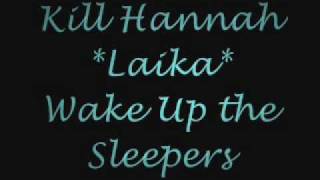 Kill Hannah - Laika with lyrics