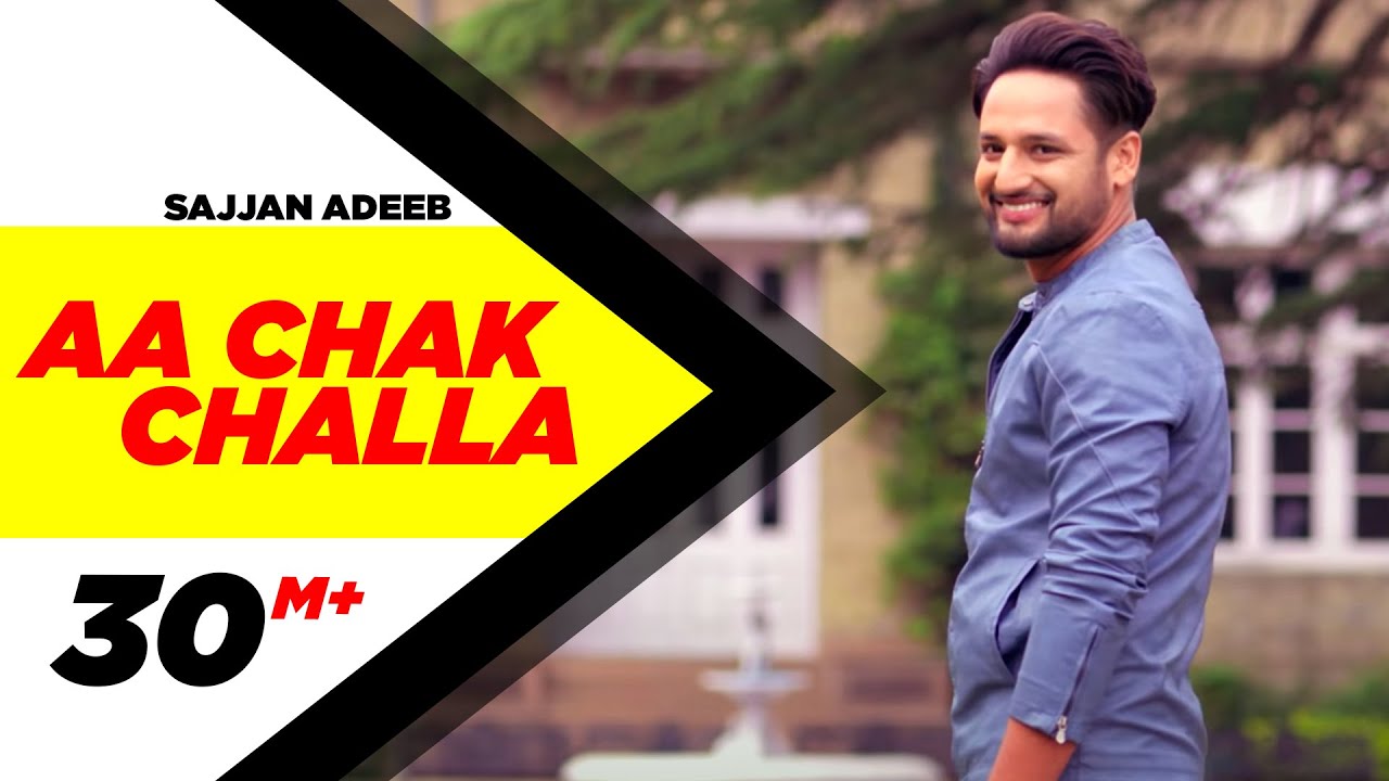 Aa Chak Challa Lyrics  | Aa Chak Challa | Sajjan Adeeb | Jay K