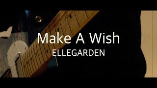 Make a wish / ELLEGARDEN【全部演奏&amp;歌ってみた】