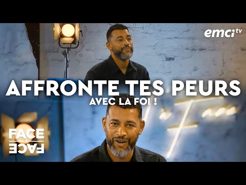 Affronte tes peurs avec la foi ! - Face à Face - Yannis Gautier