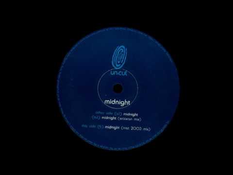 Un-cut - Midnight (MIST 2003 Mix)