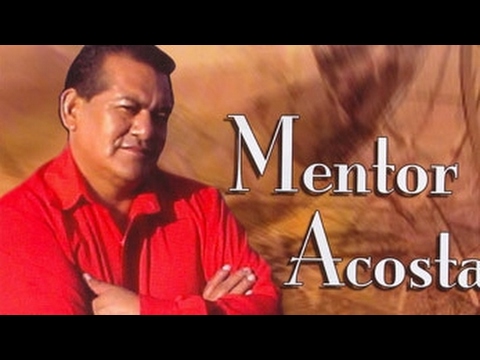 LOS MEJORES PASILLOS DEL AYER,,,MENTOR ACOSTA,,,