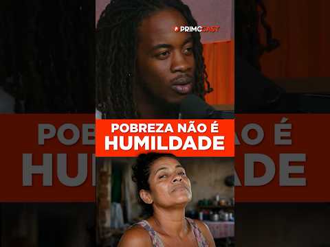 EXISTE MUITO POBRE ARROGANTE…