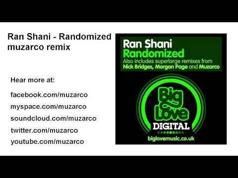 Ran Shani - Randomized (muzarco remix)