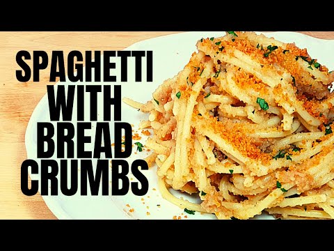 Spaghetti with Bread Crumbs - How to Make "Spaghetti con la Mollica"