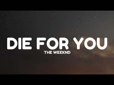 The Weeknd - Die For You (Lyrics)
