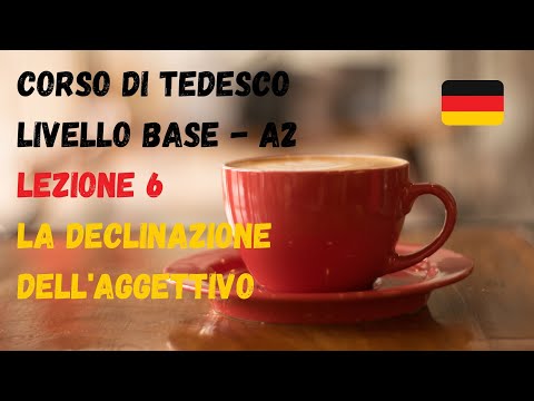 Basic GERMAN Course (A2): Lesson 6 – ADJECTIVE DECLINATION