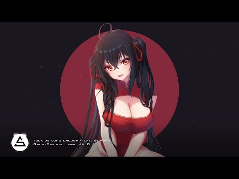 GhostDragon, lama & HVLO - took us long enough (feat. GLNNA)