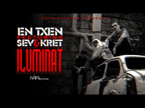 En Txen(Manch) feat Sev & Kret - ILUMINAT