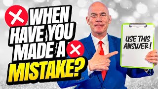 BEHAVIOURAL INTERVIEW QUESTION: “Tell Me About A Time You Made A Mistake!” (The #1 BEST ANSWER!)