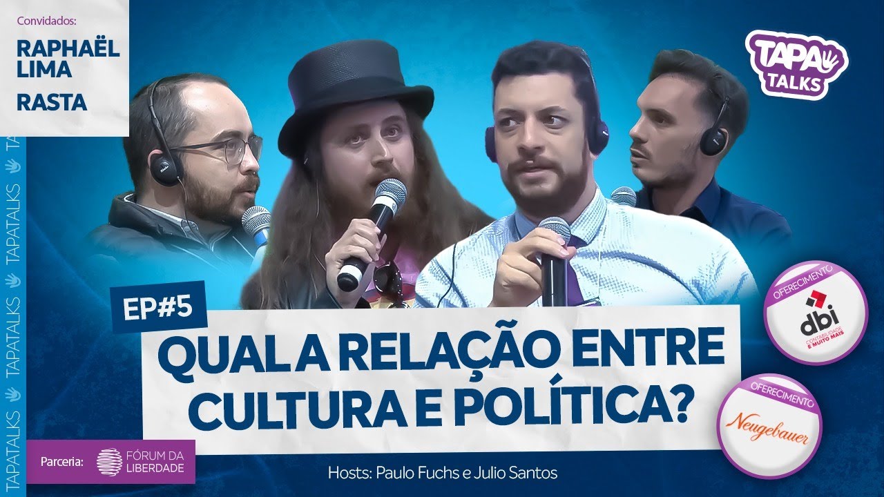 Tapa Talks 05 - Qual é a relação entre cultura e política?