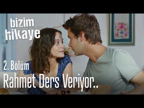 Rahmet ders veriyor.. - Bizim Hikaye 2. Bölüm