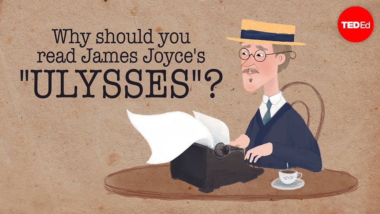 Why should you read James Joyce's Ulysses - Sam Slote