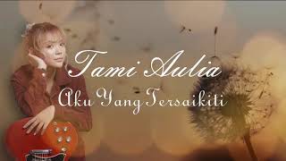 Download lagu Judika - Aku yang Tersakiti (Lirik) Cover by Tami Aulia mp3 Download lagu Judika - Aku yang Tersakiti (Lirik) Cover by Tami Aulia mp3
