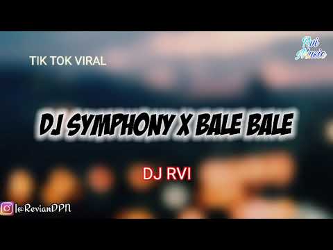 DJ SYMPHONY X BALE BALE V2 SLOW VIRAL TIK TOK REMIX FULL BASS ANGKLUNG #DJRvi