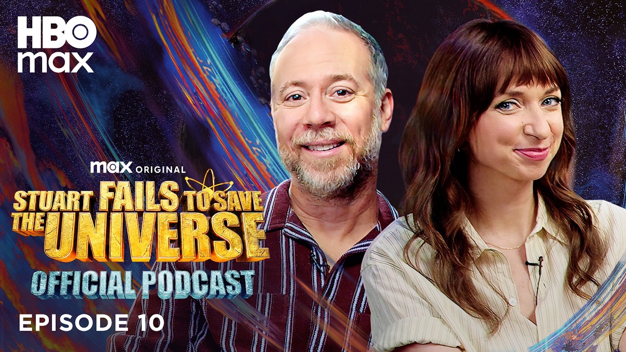 The Official Stuart Fails to Save the Universe Podcast | Episode 10 | HBO Max