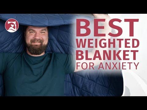 Best Weighted Blanket For Anxiety
