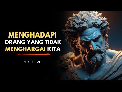 8 Sikap Menghadapi Orang yang Tidak Menghargai Anda | Stoikisme