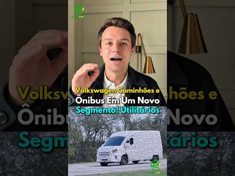 Volkswagen Caminhões e Ônibus Em Um Novo Segmento! Utilitários⚡️