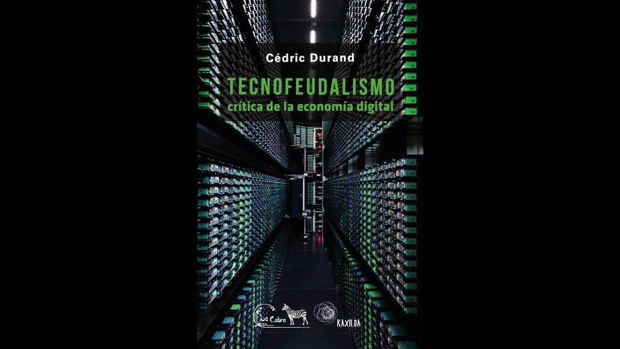 Presentación de Tecnofeudalismo - Crítica de la economía digital