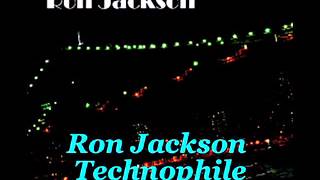 Ron Jackson -Technophile