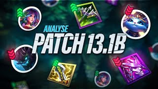 PATCH 13.1B - UN PATCH MASSIF ( TOUS CES CHANGEMENTS VONT BOULEVERSER LA MÉTA )
