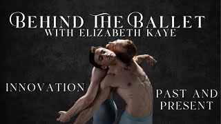 Behind the Ballet - Innovation Past and Present