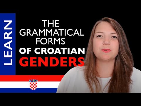 Learn Croatian Grammatical Genders: Masculine & Feminine