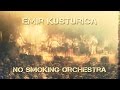 Emir Kusturica & The No Smoking Orchestra ...