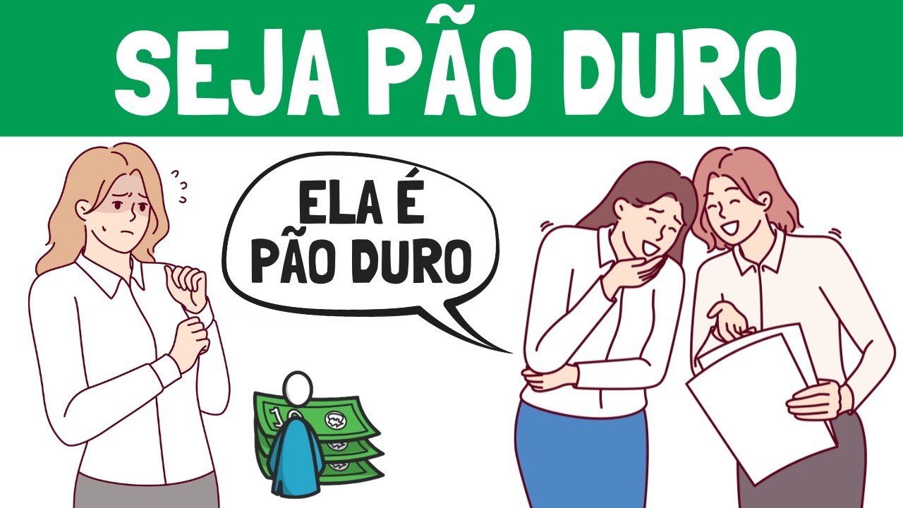 Por que ser PÃO DURO é tão importante? (Educação Financeira)