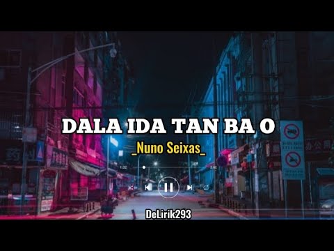 Nuno Seixas - DALA IDA TAN BA O ( Official music Lirik )
