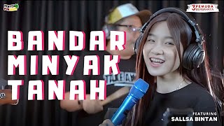 Download lagu BANDAR MINYAK TANAH | 3PEMUDA BERBAHAYA FEAT SALLSA BINTAN  VIDEO mp3