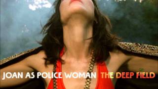 JOAN AS POLICE WOMAN - Run For Love