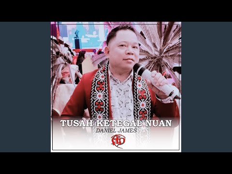 Tusah Ketegal Nuan